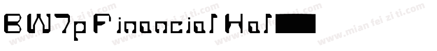 BW7p Financial Hal字体转换